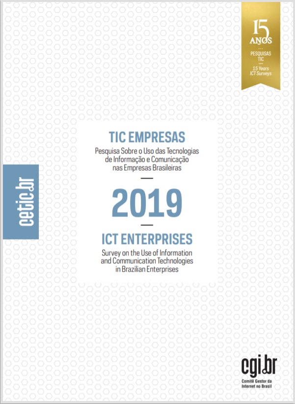 Pesquisa sobre o uso das Tecnologias de Informação e Comunicação nas Empresas Brasileiras - TIC Empresas 2019